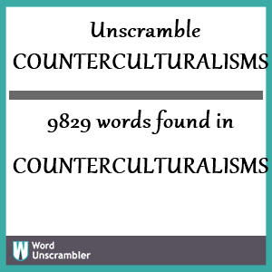 9829 words unscrambled from counterculturalisms