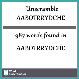 987 words unscrambled from aabotrrydche