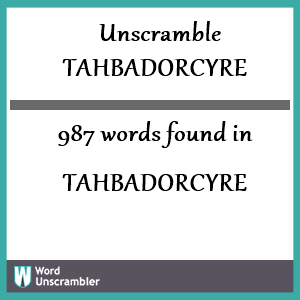 987 words unscrambled from tahbadorcyre