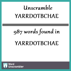 987 words unscrambled from yarrdotbchae