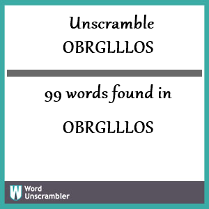 99 words unscrambled from obrglllos