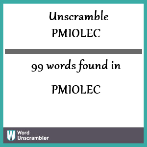 99 words unscrambled from pmiolec