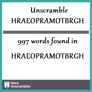 997 words unscrambled from hraeopramotbrgh